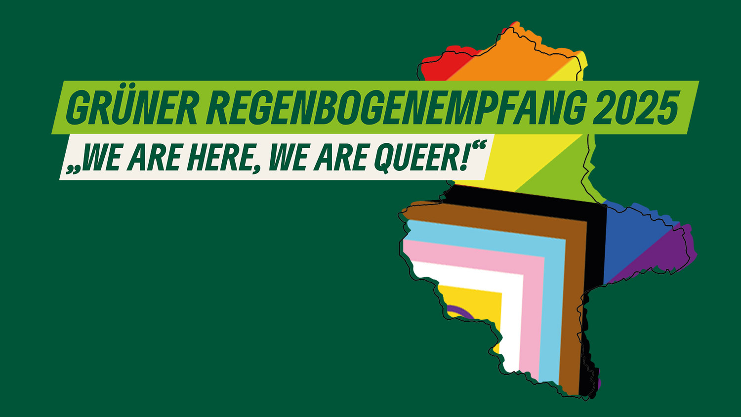 KI generiert: Das Bild bewirbt den "Grünen Regenbogenempfang 2025" mit dem Slogan „We are here, we are queer!“ und zeigt eine bunte Landkarte in Regenbogenfarben inklusive Progress-Pride-Farben.